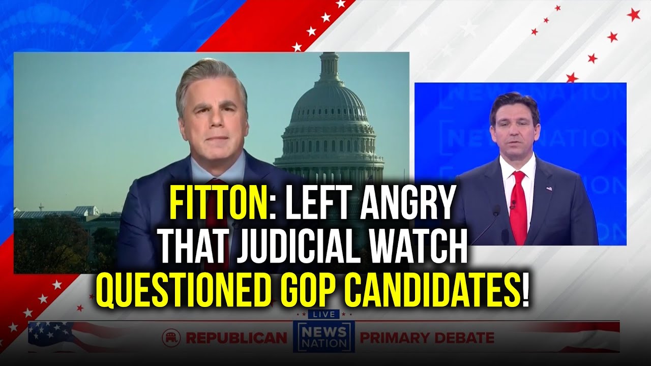 FITTON: Left Angry that Judicial Watch Questioned GOP Candidates! - YouTube