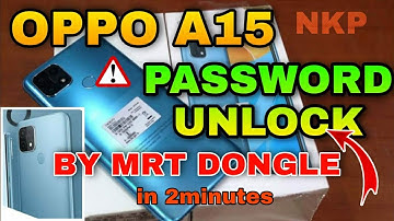 Oppo A15 password unlock by mrt dongle