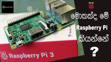 Sinhala Raspberry Pi Tutorial 01 (Raspberry Pi 3 B Introduction)