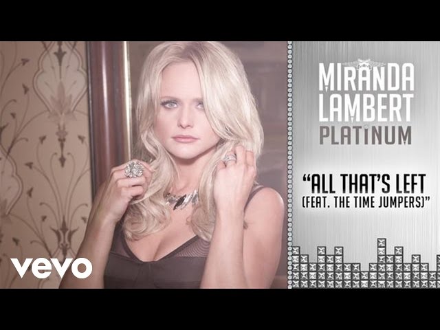 Miranda Lambert - All That's Left