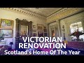 The Victorian Renovation | Scotland's Home Of The Year | BBC Scotland