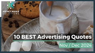 10 Best Advertising Quotes | November-December 2024