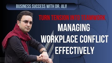 Turn Tension into Teamwork: Managing Workplace Conflict Effectively