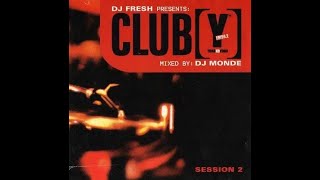 Club Y: Session 2 - Mixed by DJ Monde [2003]