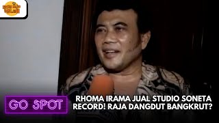 Download Lagu RHOMA IRAMA JUAL STUDIO SONETA RECORD! RAJA DANGDUT MULAI BANGKRUT? | GO SPOT MP3