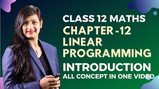 Class 12 Maths Chapter 12,  Introduction | Linear Programming