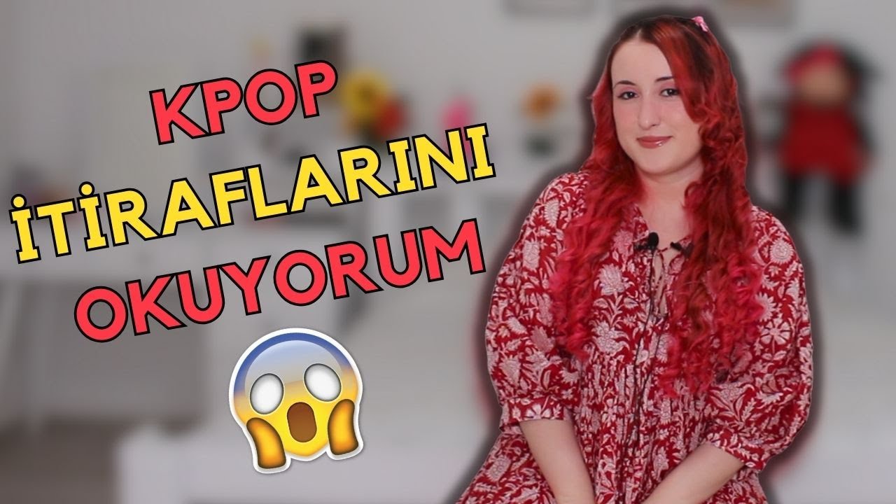 Kpop İtiraflarınızı Yorumluyorum ☺