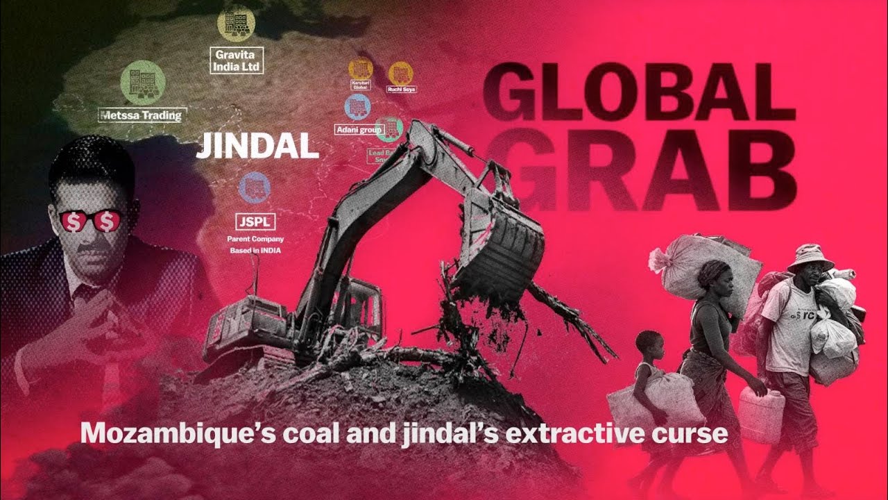 GLOBAL GRAB: Mozambique's Coal and Jindal's extractive curse