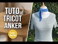 Anker S Summer Shirt Le Tuto Tricot Facile Pour Réussir Le Patron PetiteKnit mp3