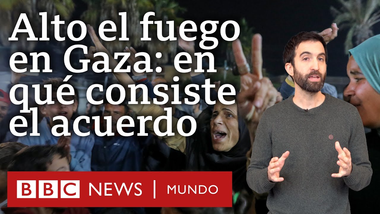 Alto el fuego en Gaza: en qué consiste el acuerdo entre Israel y Hamás ...