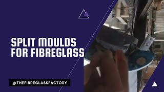 Split Moulds for Fibreglass