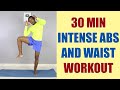 30 Minute Intense Abs and Waist Workout No Equipment/ Belly Fat Workout