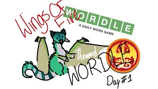 Wings of fire themed wordle day #1