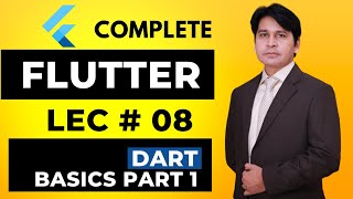 Flutter Lecture 8 Dart Basics Part 1 | Flutter Tutorial for Beginners