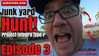 Acura Honda Classic Integra Type R Build Project: Junk Yard Used Parts Find - Episode 3