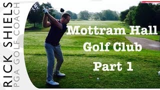 Mottram Hall Golf Club Part 1