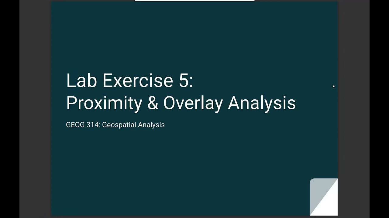 Geography 314 - Lab Exercise 5 - Tutorial Video