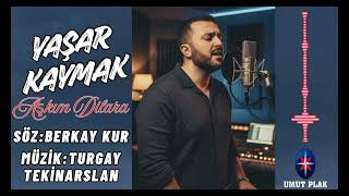 Yaşar Kaymak - Aşkım Dilara Yep Yeni Oyun Havası (Süperr) Resimi