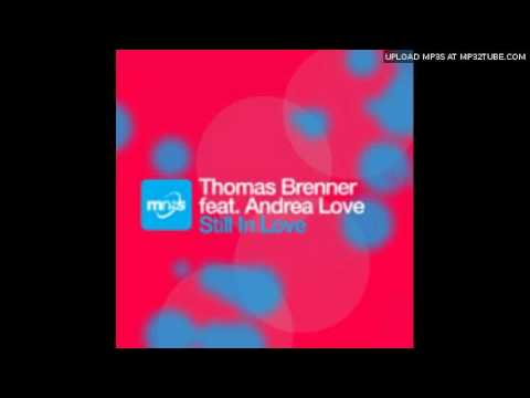Thomas Brenner Featuring Andre - Still In Love (Richard Earnshaw Remix)