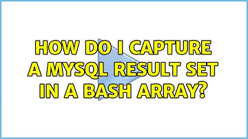 How do I capture a MySQL result set in a bash array? (3 Solutions!!)