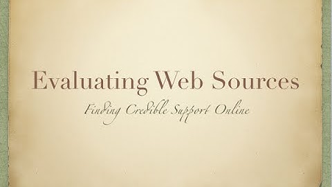 Evaluating Web Sources