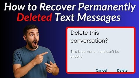 How to Recover Permanently Deleted Text Messages on Android (2025)