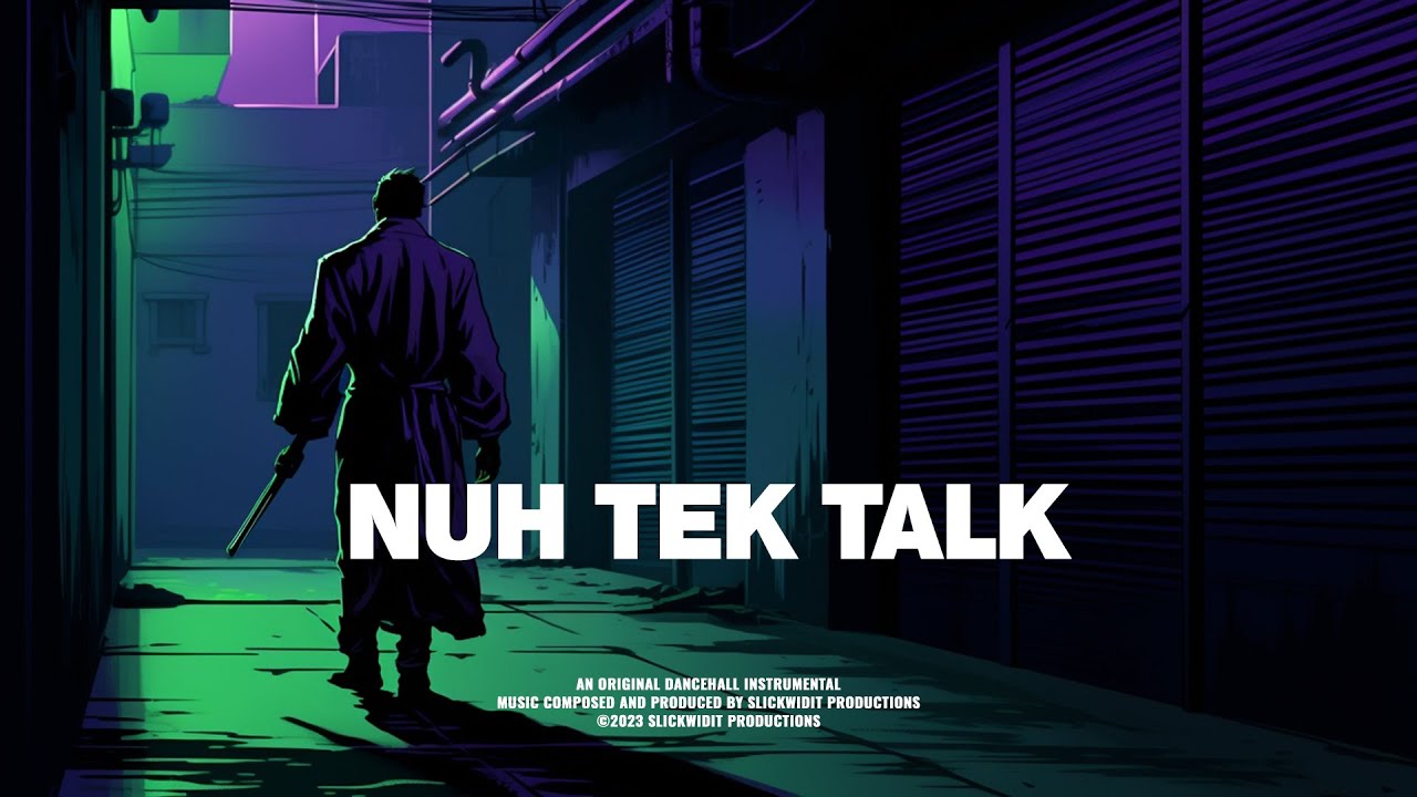 Dancehall Riddim Instrumental 2023 ~ " NUH TEK TALK " | Slickwidit Prod