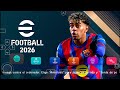 EFOOTBALL pés 2026 PPSSPP ANDROID Offline 62+ Stadiums Camera ps5 Full Kits 26 Transfer Graphics HD 