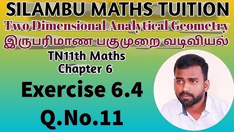 TN11th maths|Exercise 6.4 Q.no.11|Chapter 6|Two dimensional Analytical Geometry in tamil