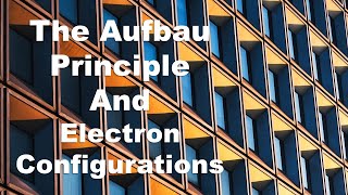 Aufbau Principle and Electron Configurations