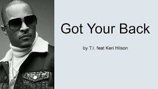 Got Your Back by T.I. feat Keri Hilson (Lyrics)