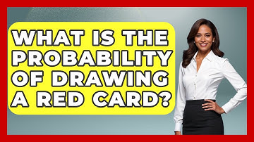 What Is The Probability Of Drawing A Red Card? - The Friendly Statistician