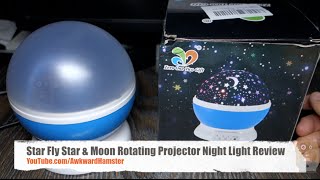 Star Fly Star & Moon Rotating Projector Night Light Review