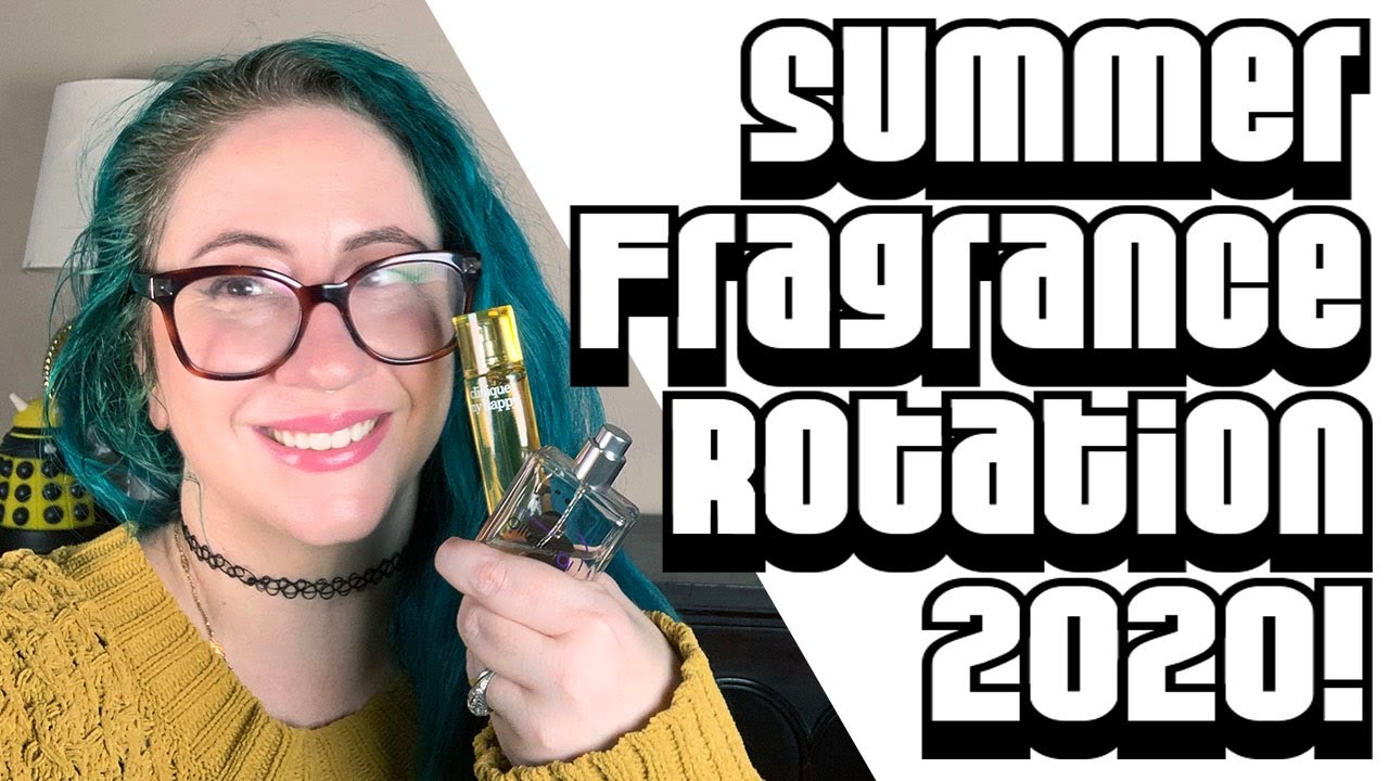 My Summer Fragrance Rotation | Some of My Most Worn Perfumes 2020