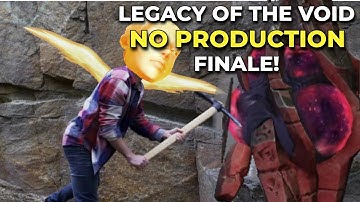 Legacy of the Void: No Building ANYTHING - FINALE - GiantGrantGames Stream VoD