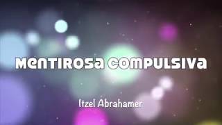 Lérica, Abraham Mateo - Mentirosa Compulsiva - Letra