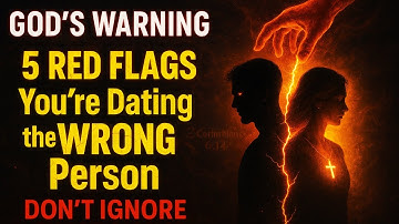 “God’s Warning: 5 Red Flags You’re Dating the WRONG Person”