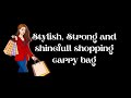 High quality shopping carry bag