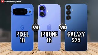 📱 Google Pixel 10 vs iPhone 16 vs Galaxy S25 ⚡ Ultimate Smartphone Showdown 2025! 🔥