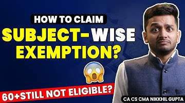 Everything about CMA Exemptions (latest) | The Right Way to Claim subject-wise EXEMPTIONS | 60 Marks