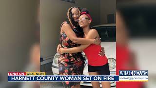Harnett County woman set on fire