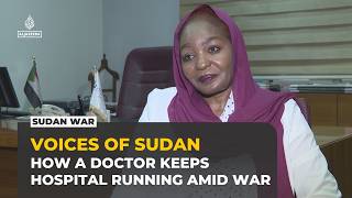 Sudanese doctor keeps North Kordofan hospital running amid war