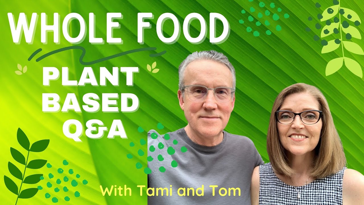 Whole Food Plant Based Lifestyle Hang Out and Q&A- Nutmeg Notebook Live ...