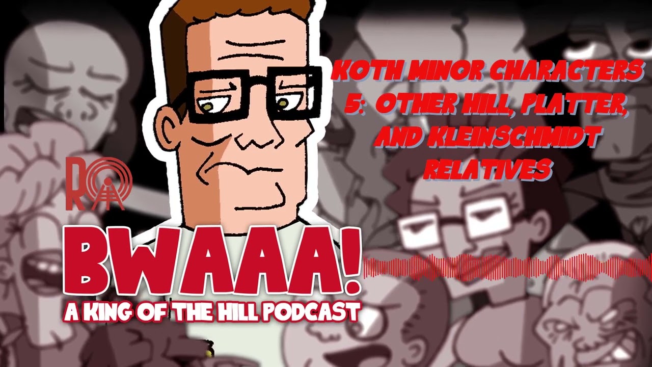 KOTH Minor Characters 5: Other Hill, Platter, and Kleinschmidt relatives | BWAAA! a King of the...