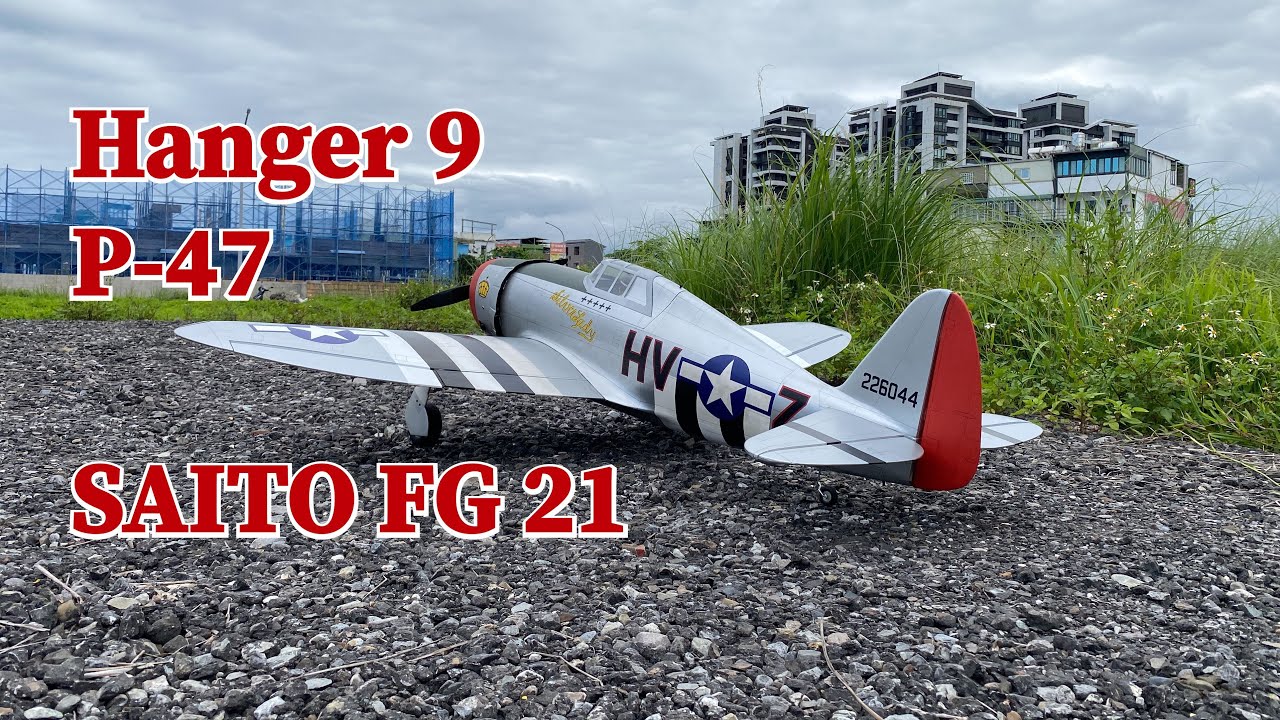 地平線 HANGAR 9 P47 Thunderbolt 20CC ARF 二戰機 搭載 Saito Fg21 YouTube