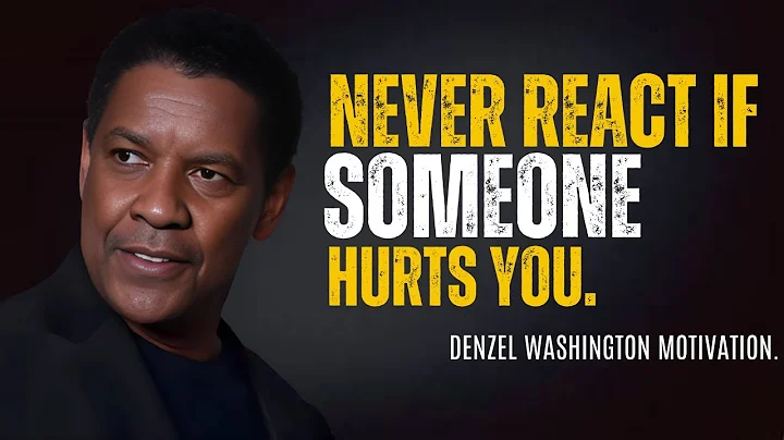 DENZEL WASHINGTON - NEVER REACT IF SOMEONE HURTS YOU  | Denzel Washington Best Motivational Speech.
