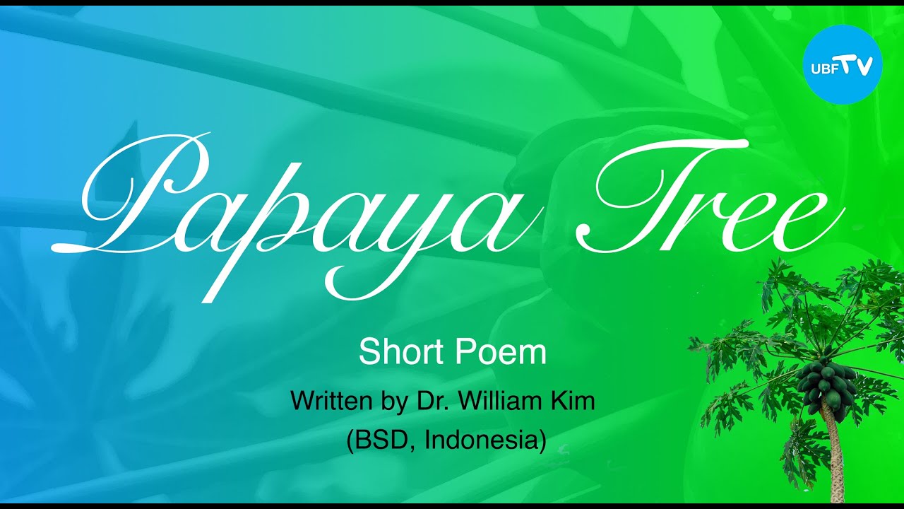 Short Poem Papaya Tree by Dr. W*illiamKim (Indonesia) (English) YouTube
