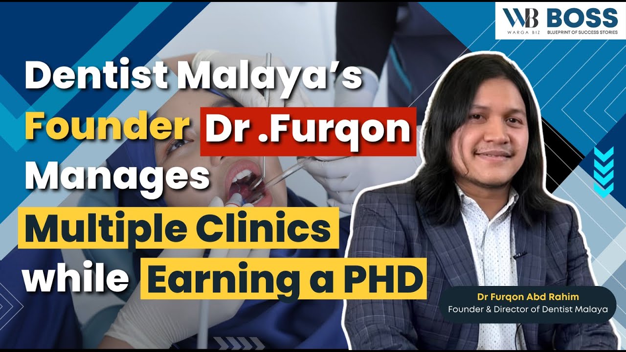 WargaBiz BOSS (Blueprint of Success Stories): Dentist Malaya, DR Furqon