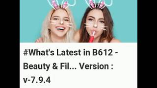 Latest Updates in B612 - Beauty & Filter Camera Android App Version 7.9.4 | Free Download | News screenshot 4