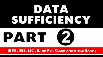 Data Sufficiency part 2 For IBPS , SBI, RRB , RBI , LIC, PO ,clerk IBPS and Other exams